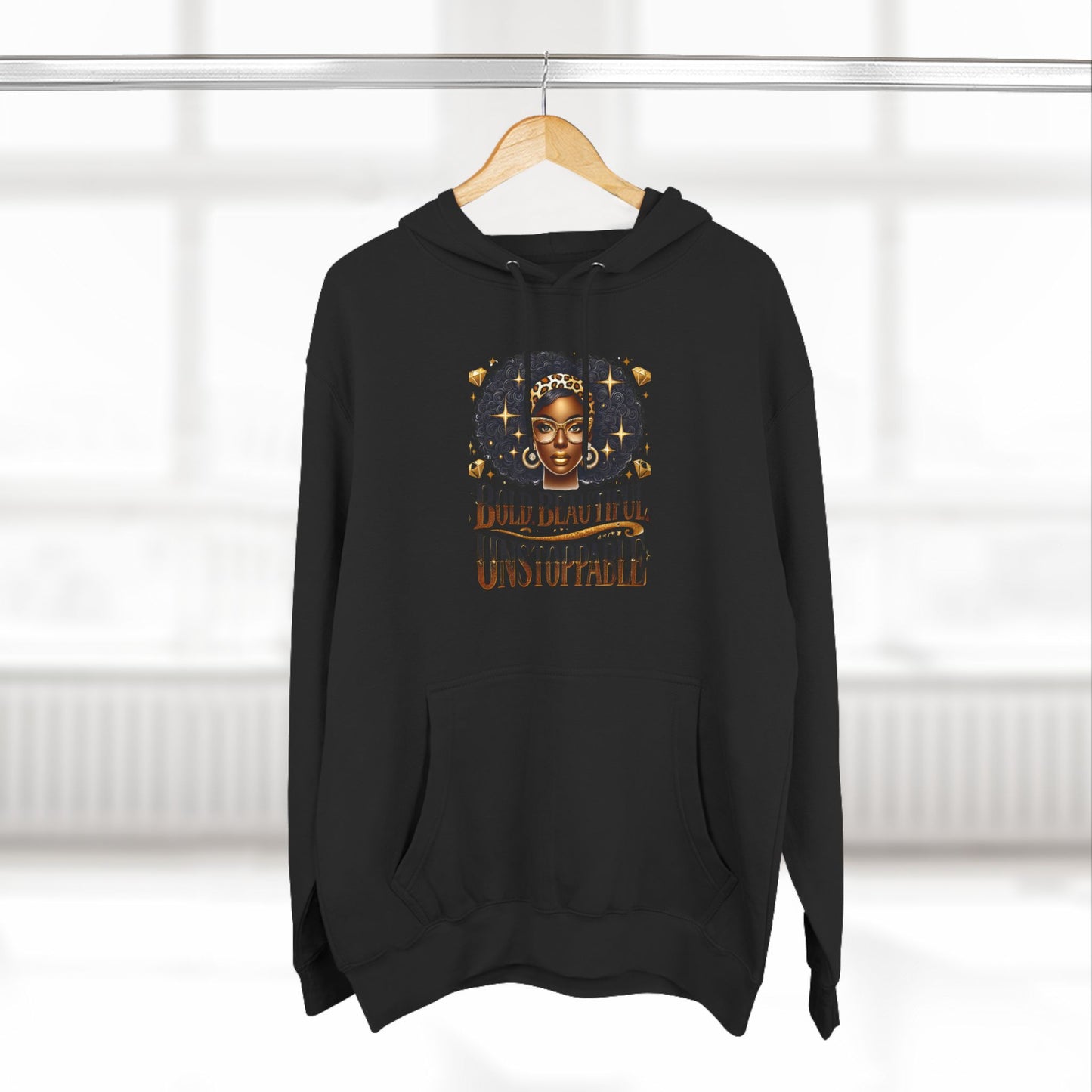 Bold. Beautiful. Unstoppable. Premium Pullover Hoodie for Ultimate Comfort