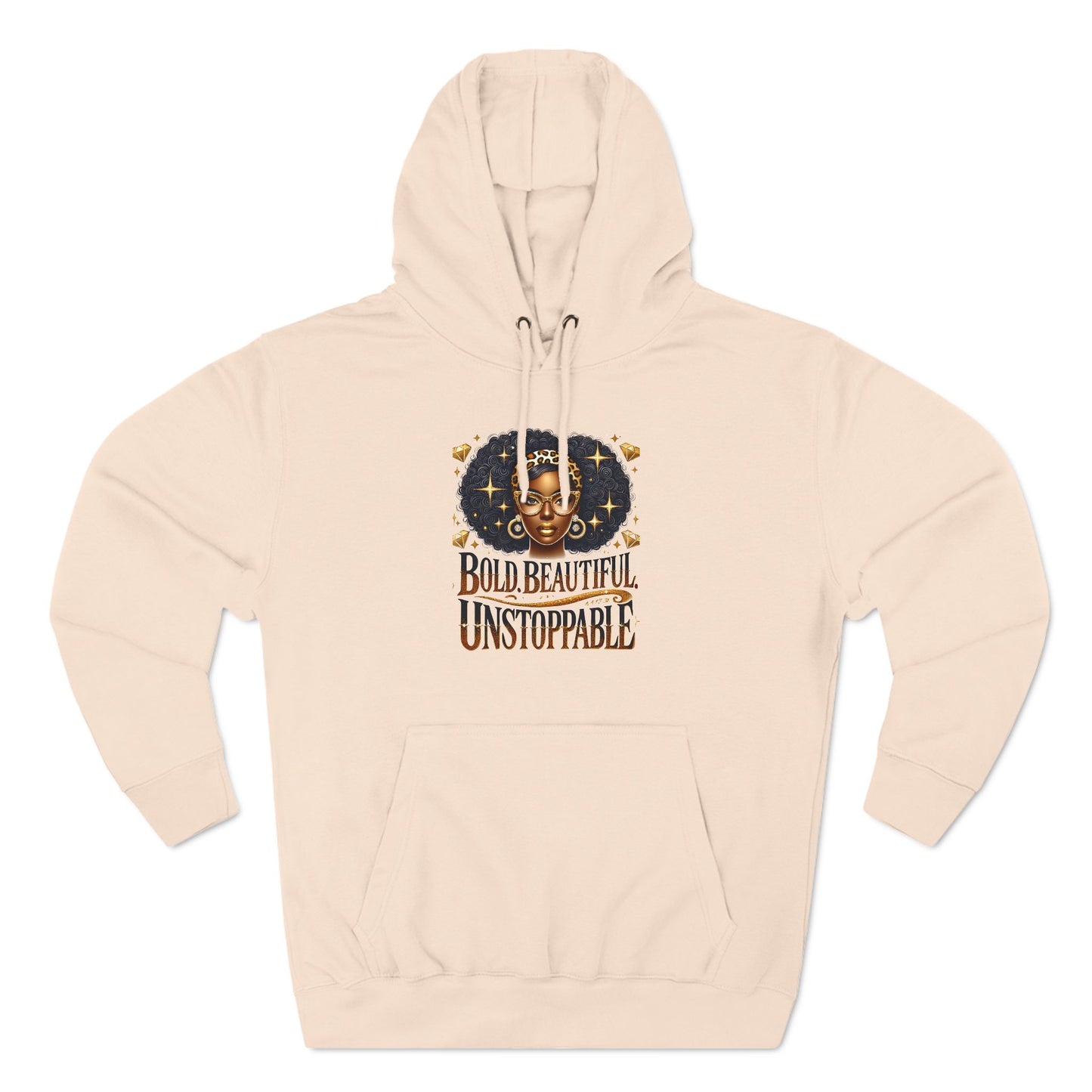 Bold. Beautiful. Unstoppable. Premium Pullover Hoodie for Ultimate Comfort