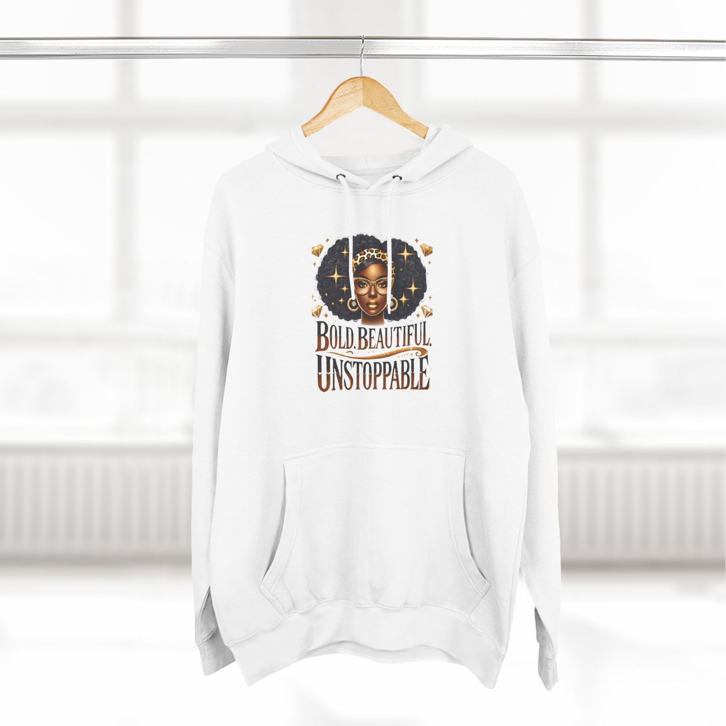 Bold. Beautiful. Unstoppable. Premium Pullover Hoodie for Ultimate Comfort