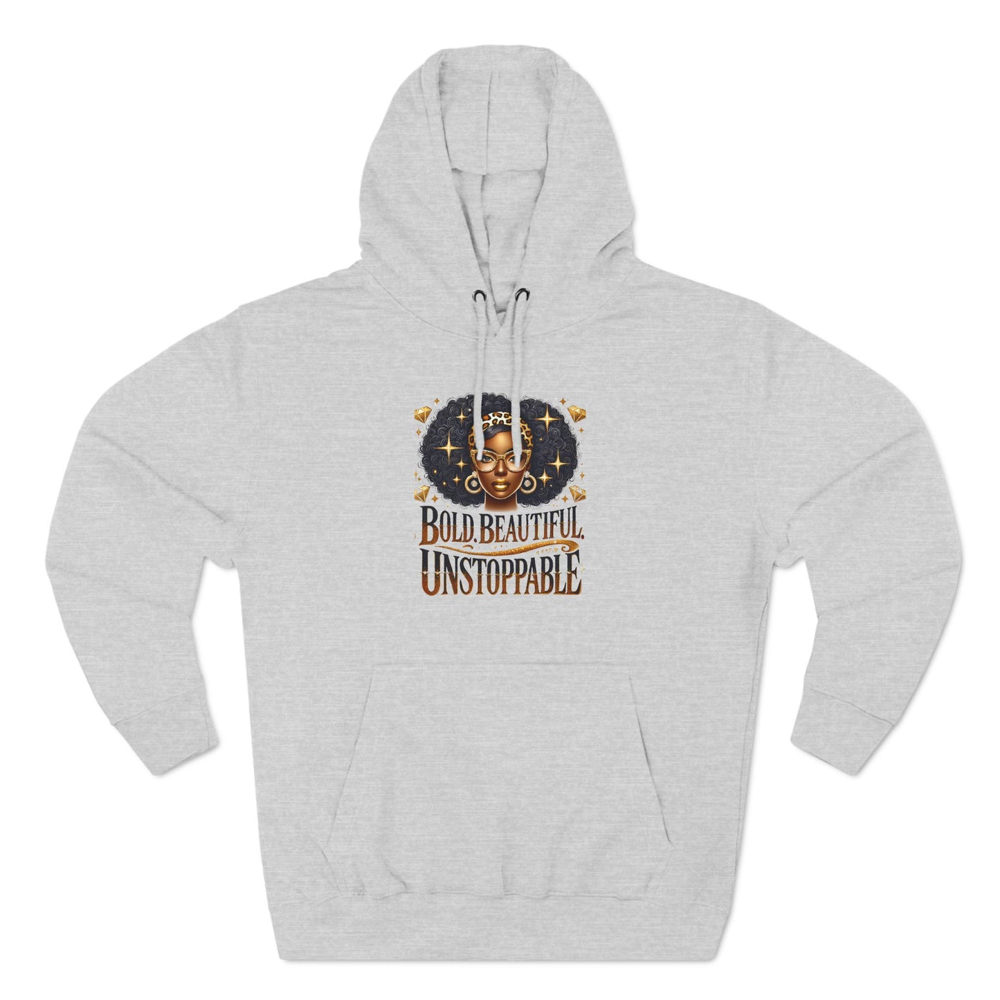 Bold. Beautiful. Unstoppable. Premium Pullover Hoodie for Ultimate Comfort
