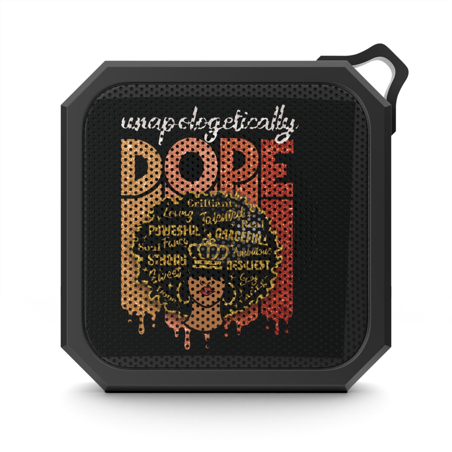 - Unapologetically Dope SPEAKER